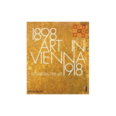 Art in Vienna 1898-1918 | Peter Vergo