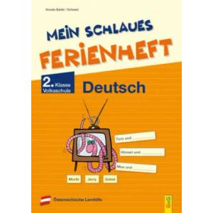 Mein schlaues Ferienheft Deutsch - 2. Klasse Volksschule | Elfriede Schwarz (ISBN: 9783707424829)
