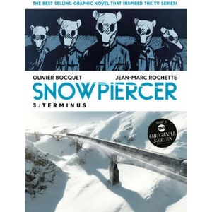 Snowpiercer Vol. 3: Terminus | Jean Marc Rochette (ISBN: 9781787734449)