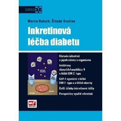 Inkretinová léčba diabetu - Martin Haluzík, Štěpán Svačina
