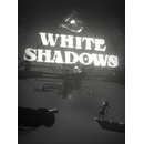 White Shadows