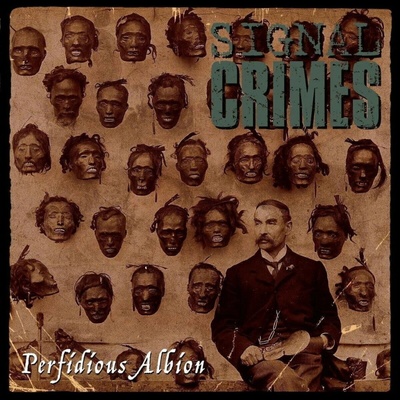 Signal Crimes - Perfidious Albion LP