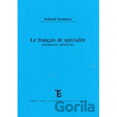 Le Francais do spécialité - pharmacie, médicine - Květuše Kunešová