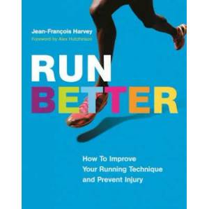 Run Better | Jean-Francois Harvey, Alex Hutchinson (ISBN: 9781771642217)