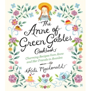 Anne of Green Gables Cookbook | Kate Macdonald (ISBN: 9781631063749)