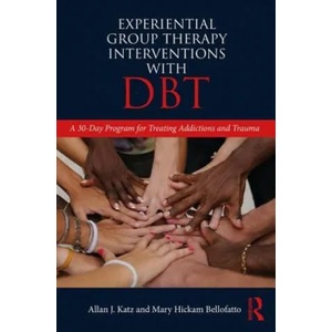 Experiential Group Therapy Interventions with DBT | Katz, Allan J. (ISBN: 9780815395706)