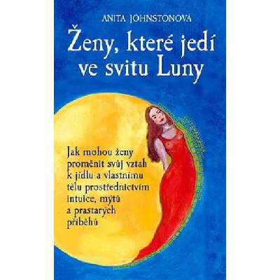 Ženy, které jedí ve svitu Luny - Anita Johnstonová