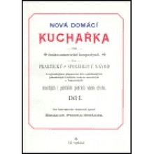 Nová domácí kuchařka díl I. -- pro česko-americké hospodyně - Persein-Beránek Emanuel