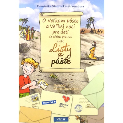 O Veľkom pôste a Veľkej noci pre deti a nielen pre ne alebo Listy z púšte - Dominika Stadnicka-Strzembosz