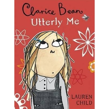 Utterly Me, Clarice Bean - Lauren Child