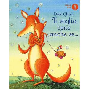 Ti voglio bene. . . anche se | Debi Gliori (ISBN: 9788804703914)