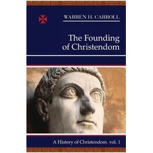 The Founding of Christendom Carroll Warren H.Paperback