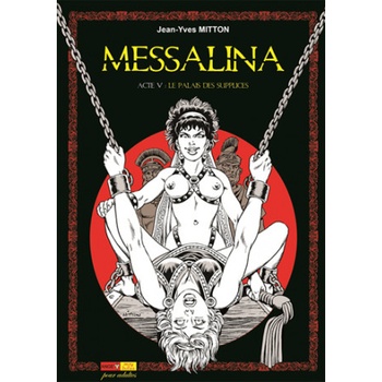 Messalina Acte 05 La palais des supplices | Mitton Jean-Yves, Mitton Jean-Yves
