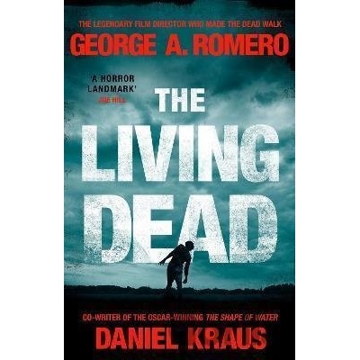The Living Dead : A masterpiece of zombie horror - George A. Romero