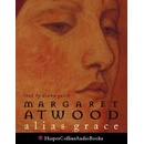 Alias Grace - Atwood Margaret, Quick Diana
