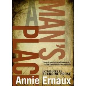 Man's Place | Francine Prose, Annie Ernaux, Tanya Leslie (2012)