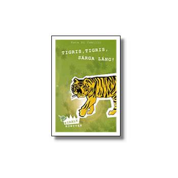 Tigris, tigris, sárga láng!