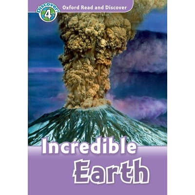Oxford Read and Discover 4 Incredible Earth