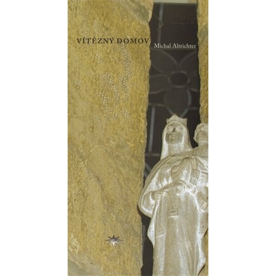 Altrichter Michal - Vítězný domov