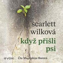 Když přišli psi - Wilková Scarlett