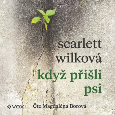 Když přišli psi - Wilková Scarlett