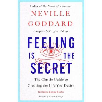 Image 1 of Feeling Is the Secret: The Classic Guide to Creating the Life You Desire
