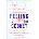 Feeling Is the Secret: The Classic Guide to Creating the Life You Desire