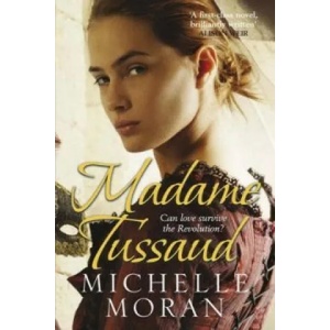 Madame Tussaud | Michelle Moran (2011)