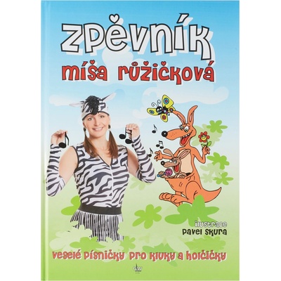 Spevník 1 Míša Růžičková veselé pesničky pre chlapcov a dievčatká Pavel Skura Míša Růžičková