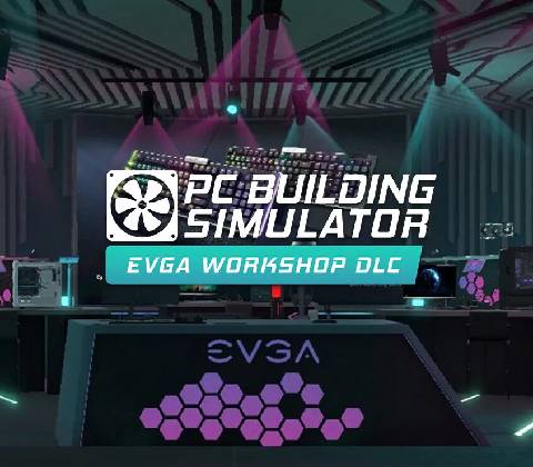 PC Building Simulator - EVGA Workshop