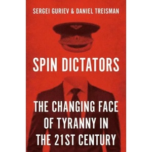 Spin Dictators | Sergei Guriev, Daniel Treisman (ISBN: 9780691211411)