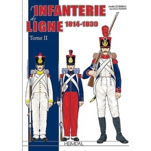 L'Infanterie De Ligne Tome 2