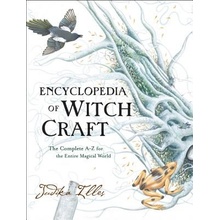 Encyclopedia of Witchcraft: The Complete A-Z for the Entire Magical World - Illes Judika