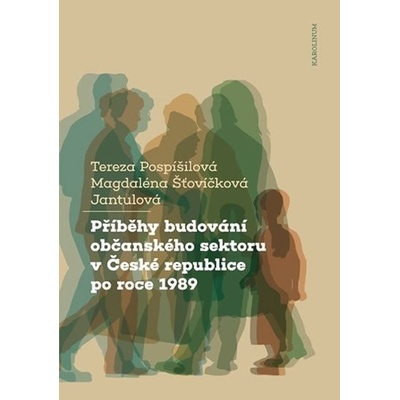 Příběhy budování občanského sektoru v České republice po roce 1989 - Tereza Pospíšilová