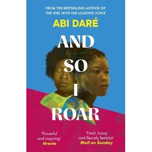 And So I Roar | Abi Dare (ISBN: 9781529383553)