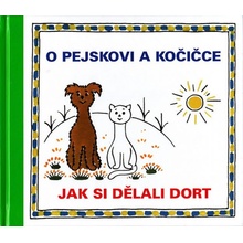 O pejskovi a kočičce Jak si dělali dort
