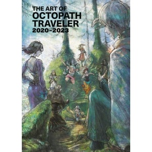 The Art of Octopath Traveler: 2020-2023 | Naoki Ikushima, Tatsuaki Urushihara, Rina Yoshiura, Masashi Takahashi (ISBN: 9781506752471)