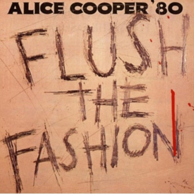 Alice Cooper - FLUSH THE FASHION LP