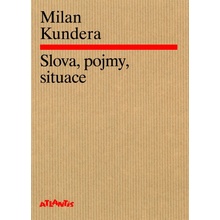 Slova, pojmy, situace - Milan Kundera