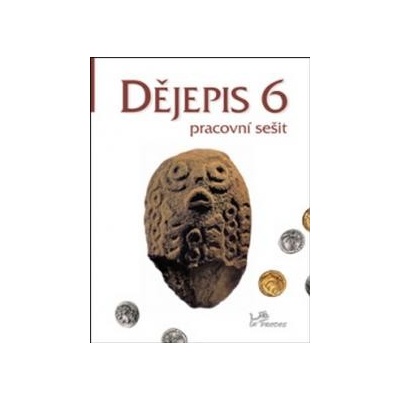 Dějepis 6 Pracovní sešit