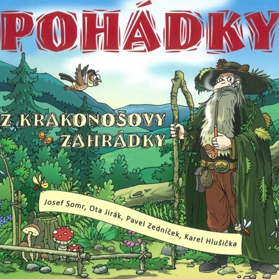 Pohádky z Krakonošovy zahrádky - Pavel Zedníček, Ota Jirák, Josef Somr