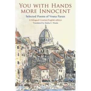 You with Hands More Innocent | Vesna Parun (ISBN: 9781550967296)