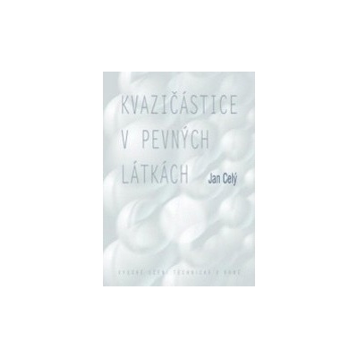 Kvazičástice v pevných látkách Jan Celý