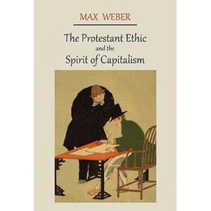 Protestant Ethic and the Spirit of Capitalism (2010)
