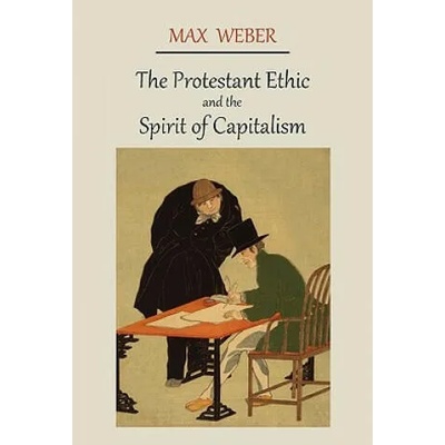 Protestant Ethic and the Spirit of Capitalism