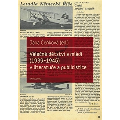 Válečné dětství a mládí 1939-1945 v literatuře a publicistice Jana Čeňková