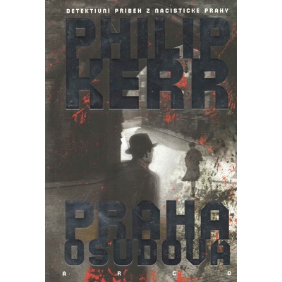 Praha osudová - Philip Kerr