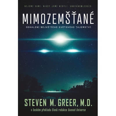 Mimozemšťané: Odhalení největšího světového tajemství - Steven M. Greer CZ
