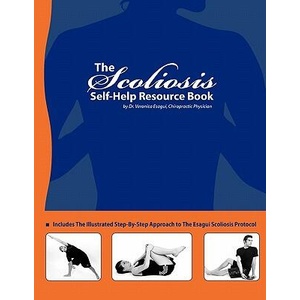 The Scoliosis Self Help Resource Book | Veronica Esagui (ISBN: 9780982648421)