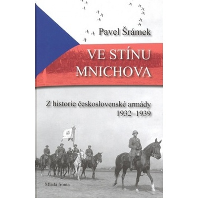 Ve stínu Mnichova - Pavel Šrámek